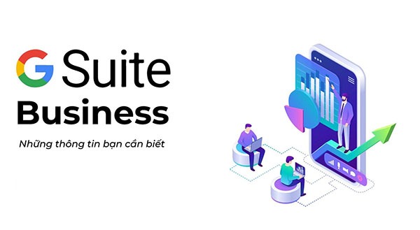 G Suite Cộng Tác Và Chăm Sóc Khách Hàng Với Group For Business