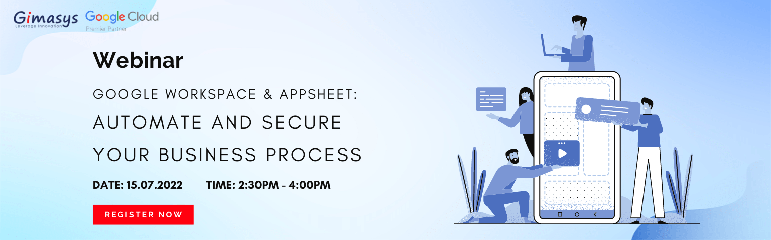 Sự kiện "Google Workspace & Appsheet: Automate and secure your business process"