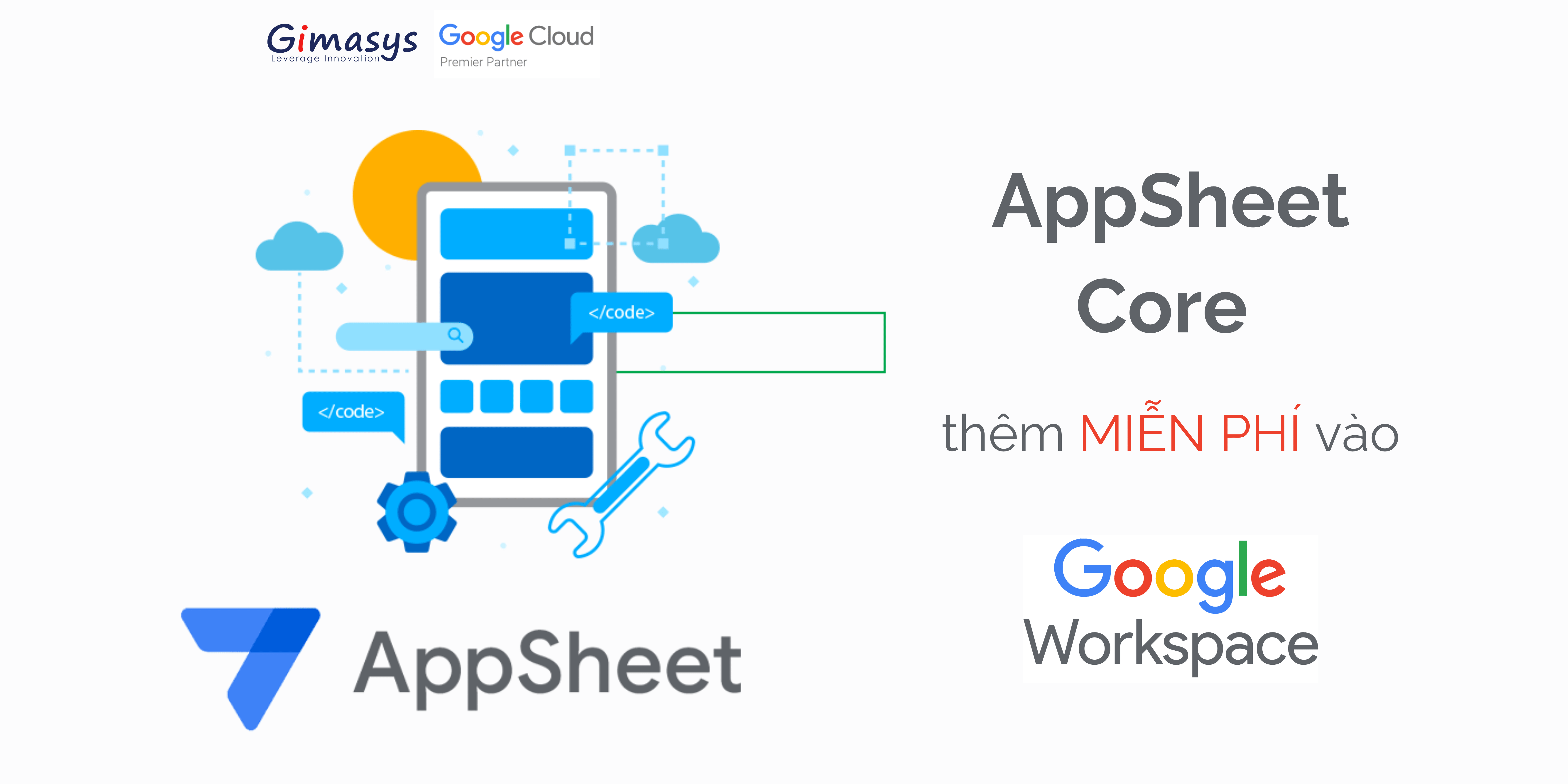 AppSheet Core được Thêm Miễn Phí Vào Google Workspace