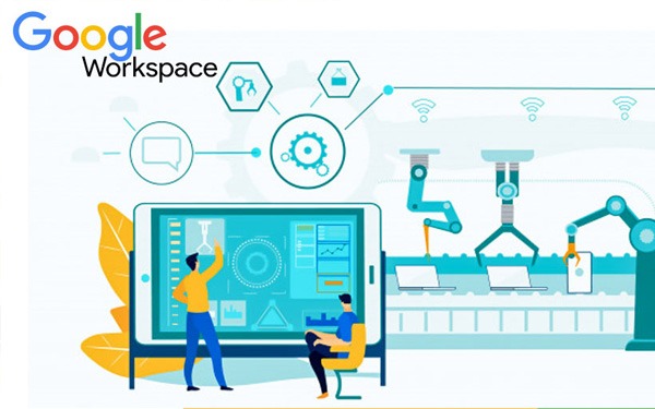 Google Workspace cho ngành sản xuất