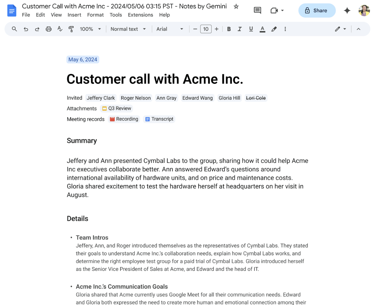 After the meeting ends, the meeting organizer and whoever turned on the feature will receive an email with a link to the generated meeting notes document. The notes document will also be attached to the calendar event, where internal meeting participants can access it.