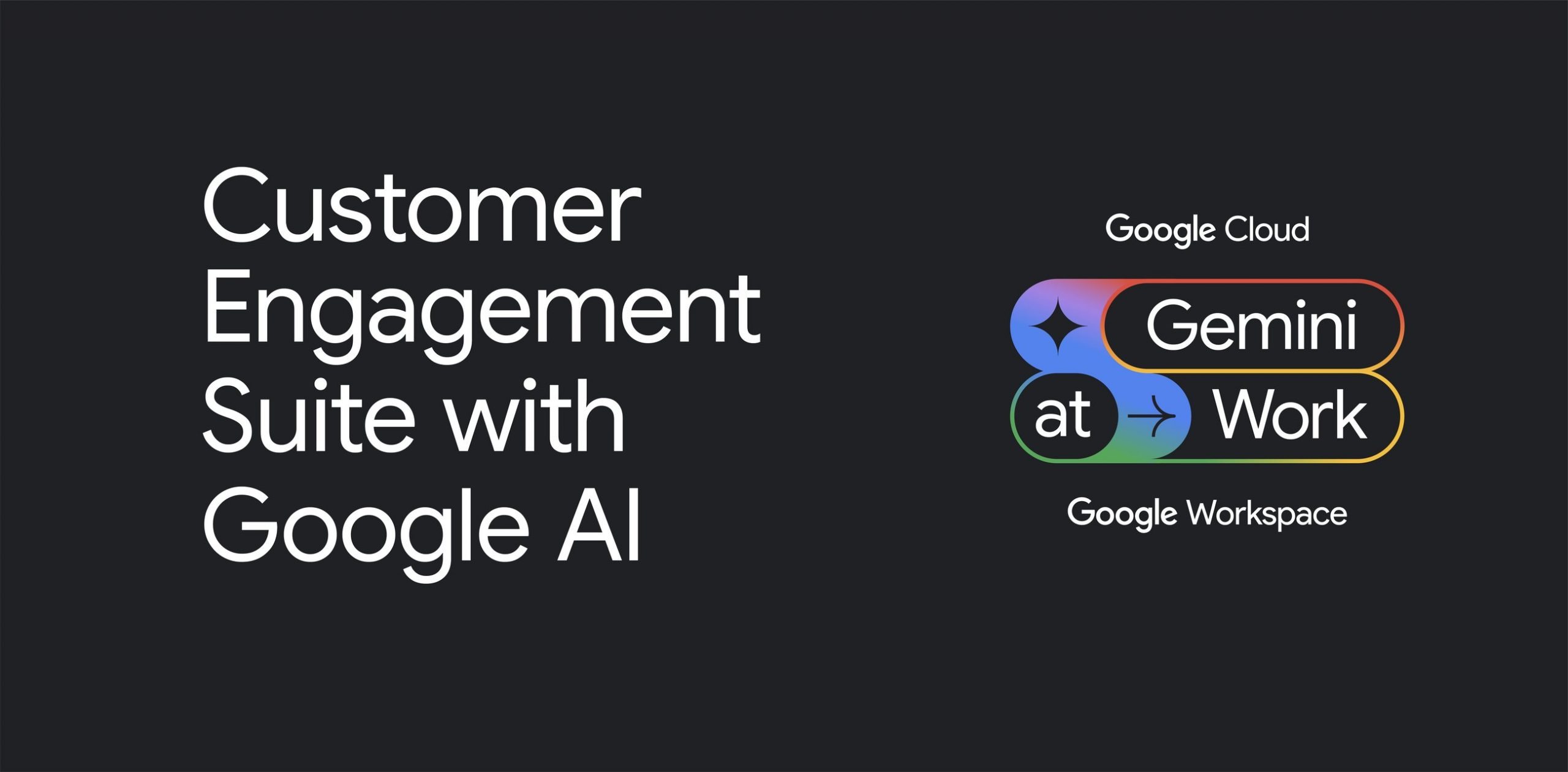 Google Customer Engagement AI Suite