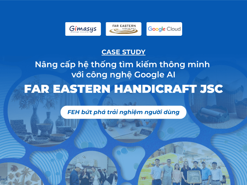 FEH Nâng Cấp Hệ Thống Tìm Kiếm Thông Minh Tích Hợp Google AI
